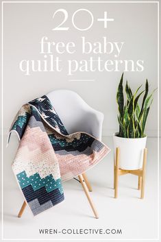 a chair with a potted plant next to it and the text overlay reads 20 + free baby quilt patterns