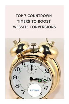 Golden analog alarm clock showing approximately 10:10 on a poster advertising top 7 countdown timers to boost website conversions. Online Presence, Internet Marketing