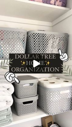 the dollar tree home organization sign is displayed in front of some baskets and folded towels