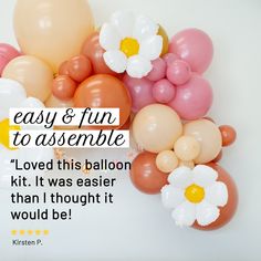 balloons and flowers with the words easy & fun to assemble loved this balloon kit it was easier than i thought it would be