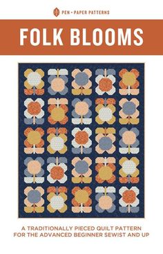 the cover of folk blooms quilt pattern