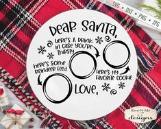 a plate with the words dear santa on it