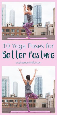 a woman doing yoga poses with the words 10 yoga poses for better posture in front of her