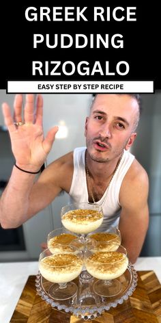 a man sitting at a table with three desserts in front of him and the words greek rice pudding rizogallo