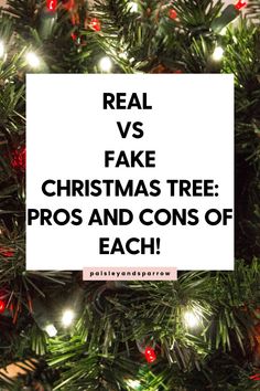 a fake christmas tree with the words real vs fake christmas tree pros and cons of each