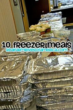 there are many tin foil containers on the table with food in them and text overlay that reads 10 freezer meals