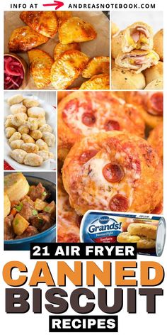 an advertisement for canned biscuits with images of baked goods and the words, 21 air fryer canned biscuit recipes