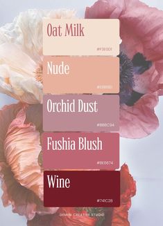 a bunch of flowers that are in some type of color scheme with the words oat milk and nude orchid dust