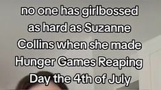 a woman is standing in front of a mirror with the caption'no one has globossed as hard as suzanne colins when she made hungry games reaping day the 4th of july