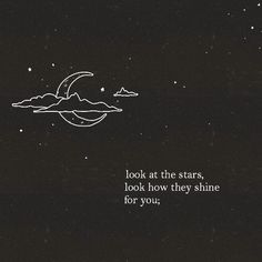 the words look at the stars, look how they shine for you