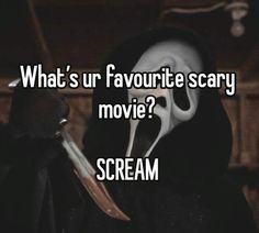 a person wearing a mask with the words what's your favorite scary movie? scream