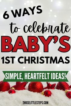 a baby's first christmas ornament with the words 6 ways to celebrate baby's 1st christmas