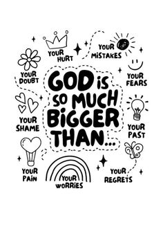 the words god is so much bigger than in black and white on a white background