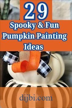 the cover of 29 spooky and fun pumpkin painting ideas by dipi com