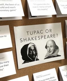 several pieces of paper that say tupac or shakespeare