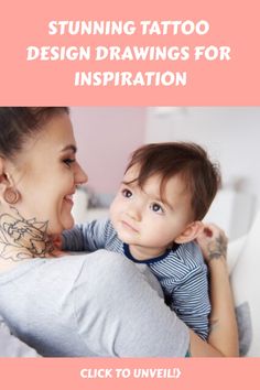 a woman holding a baby in her arms with the caption saying, stunning tattoo design drawings for inspiration click to unveil