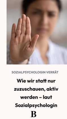 Wie wir statt nur zuzuschauen, aktiv werden – laut Sozialpsychologin