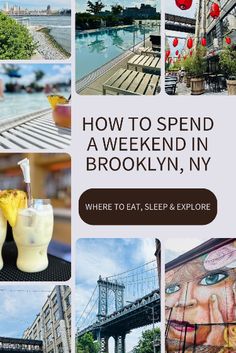 a collage of photos with the words how to spend a weekend in brooklyn, ny