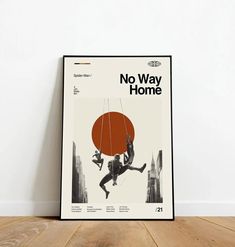 a poster on the wall that says no way home