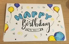 a birthday card with balloons and the words happy birthday to you