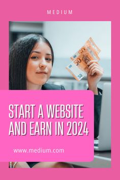 a woman sitting at a desk with money in her hand and the words start a website and earn in 2021