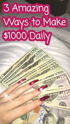 a woman's hand on top of money with the words 3 amazing ways to make $ 10, 000 daily