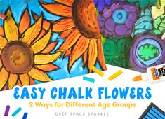 easy chalk flowers 2 ways for different age groups with watercolors and crayons