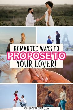 the words romantic ways to propose to your lover are shown in this collage