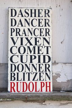 a sign that says dasher dancer, prancer, conet, cometd, don't biteen, rudolph