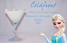 an image of a frozen princess holding a martini glass with the caption, white chocolate liqueur peppermint schnapps malbu milk