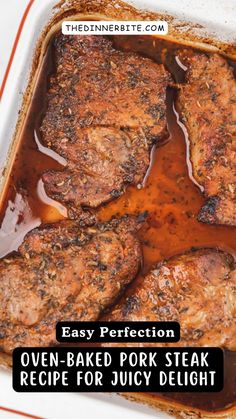 oven baked pork steak in a baking dish with text overlay saying easy perfection oven - baked pork steak recipe for juicy delight