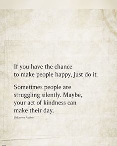 an old paper with a quote on it that says if you have the chance to make people happy, just do it