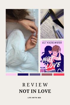 a woman laying on top of a bed next to an open book with the title review not in love