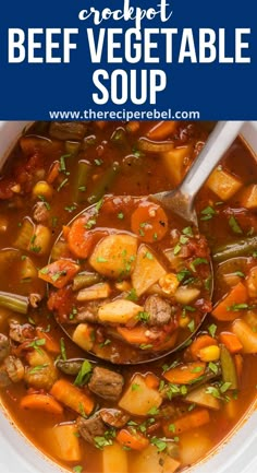 a bowl of beef vegetable soup with a spoon in it and the title overlay reads crockpot beef vegetable soup