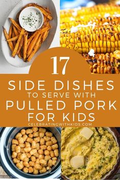 different side dishes to serve with pulled pork or corn on the cob for kids