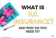 a calculator, pen and pink tissue paper with the words what is tul insurance? and why do you need it?