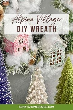 An Anthropologie inspired alpine village winter wreath Diy Winter Wreath, Winter Wreath Diy, Diy Christmas Wreath, Diy Paint Projects