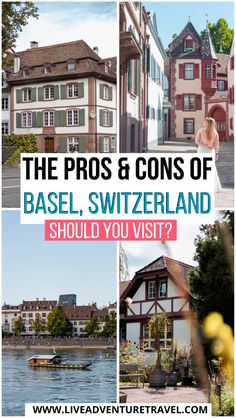 the pros and cons of basel, switzerland should you visit?