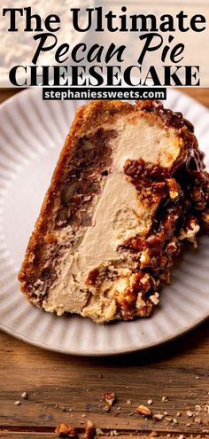 the ultimate pecan pie cheesecake on a paper plate