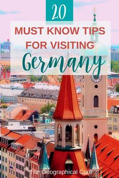 a church tower with the words 20 must know tips for visiting germany