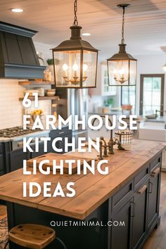 a kitchen island with lights hanging from it and the words farmhouse kitchen lighting ideas above it