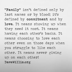 a poem written in black and white with the words family isn't defined only by last names or by blood