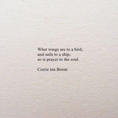 an image of a quote written in black on white paper with the words what wings are to a bird, and sails to a ship, so is prayer to the soul