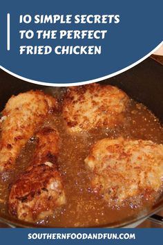 chicken cooking in a skillet with the words 10 simple secrets to the perfect fried chicken