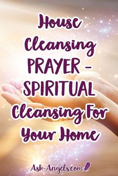 the words house cleaning prayer and hands with stars in the background