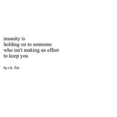 a white wall with a quote on it that says, instantity is holding on to someone who isn't making an effort to keep you