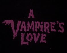 a vampire's love logo on a black background with pink writing in the center