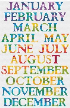 a cross stitch pattern with the words, months and dates for each month in different colors