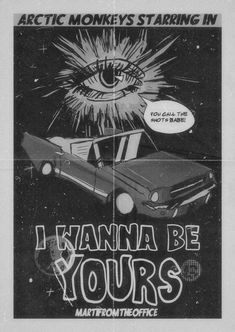 an advertisement for the movie i wanna't be yours, which is written in black and