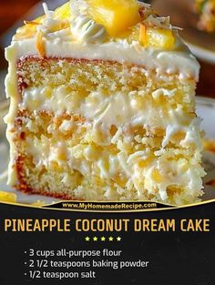 a piece of pineapple coconut dream cake on a plate with the words pineapple coconut dream cake below it